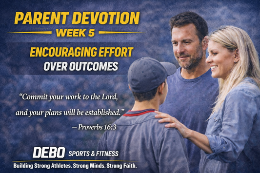 Parents Devotion Week 5 - Encouraging Effort Over Outcomes