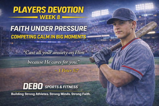 Week 8 Player Devotion - Faith Under Pressure, Competing Calm in Big Moments